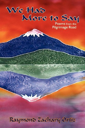 We Had More To Say, Poems From The Pilgrimage Road [Paperback]