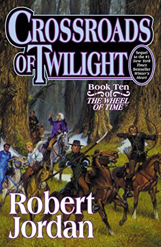 Crossroads of Twilight: Book Ten of 'The Wheel of Time' [Hardcover]