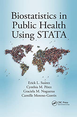 Biostatistics in Public Health Using STATA [Paperback]