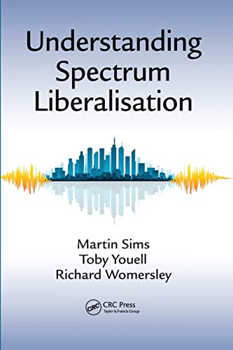 Understanding Spectrum Liberalisation [Paperback]