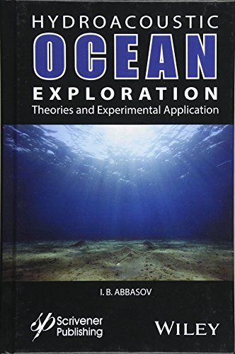 Hyrdoacoustic Ocean Exploration: Theories and Experimental Application [Hardcover]