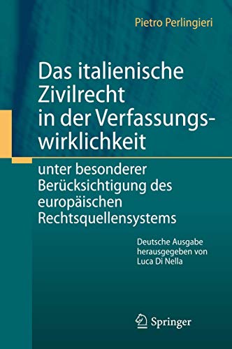 Das italienische Zivilrecht in der Verfassungswirklichkeit: unter besonderer Ber [Hardcover]