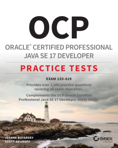 OCP Oracle Certified Professional Java SE 17 Developer Practice Tests: Exam 1Z0- [Paperback]