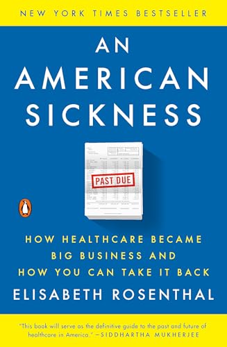 An American Sickness: How Healthcare Became Big Business and How You Can Take It [Paperback]