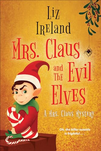 Mrs. Claus and the Evil Elves [Paperback]