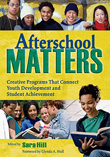 Afterschool Matters Creative Programs That Connect Youth Development and Studen [Paperback]