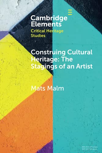 Construing Cultural Heritage The Stagings of an Artist The Case of Ivar Arosen [Paperback]