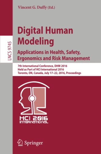 Digital Human Modeling: Applications in Health, Safety, Ergonomics and Risk Mana [Paperback]