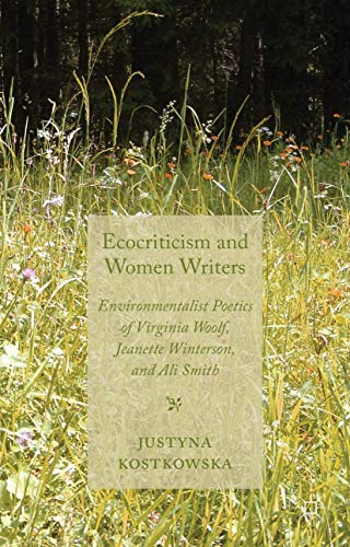 Ecocriticism and Women Writers: Environmentalist Poetics of Virginia Woolf, Jean [Hardcover]