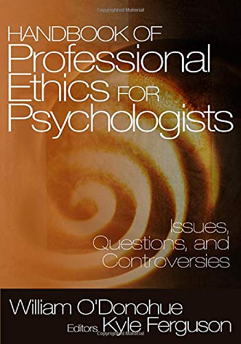 Handbook of Professional Ethics for Psychologists Issues, Questions, and Contro [Hardcover]