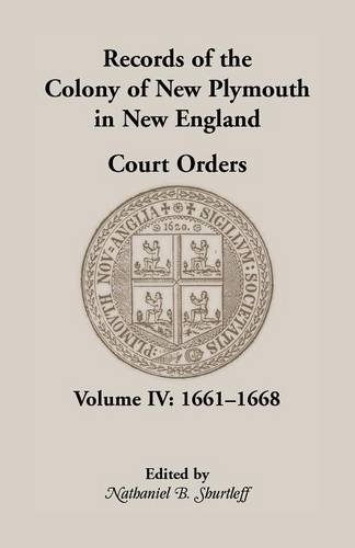 Records Of The Colony Of Ne Plymouth In Ne England, Court Orders, Volume Iv 1 [Paperback]