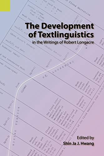 The Development Of Textlinguistics In The Writings Of Robert Longacre (sil Inter [Paperback]