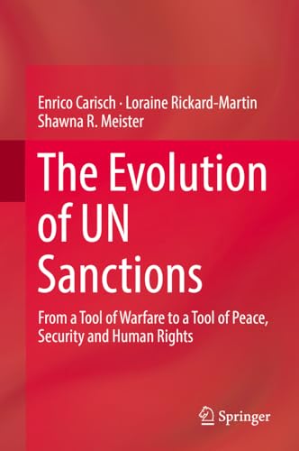 The Evolution of UN Sanctions: From a Tool of Warfare to a Tool of Peace, Securi [Hardcover]