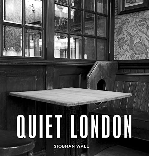 Quiet London: updated edition [Paperback]