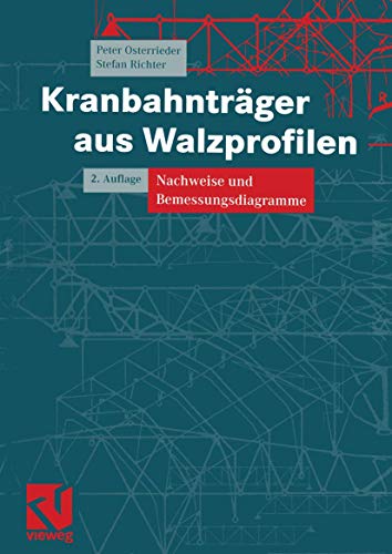 Kranbahntrger aus Walzprofilen: Nachweise und Bemessungsdiagramme [Paperback]