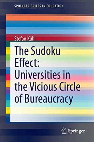 The Sudoku Effect: Universities in the Vicious Circle of Bureaucracy [Paperback]