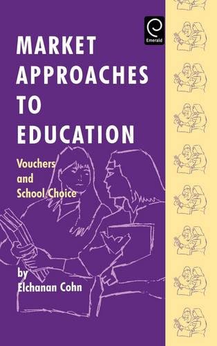 Market Approaches to Education  Vouchers and School Choice [Hardcover]