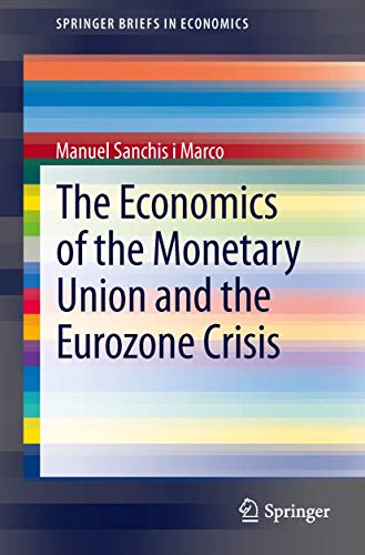 The Economics of the Monetary Union and the Eurozone Crisis [Paperback]