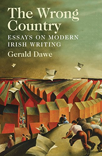 The Wrong Country: Essays on Modern Irish Writing [Hardcover]