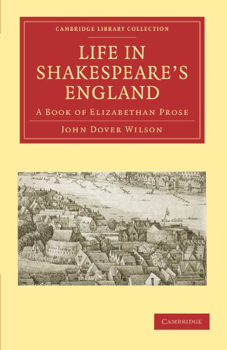 Life in Shakespeare's England A Book of Elizabethan Prose [Paperback]