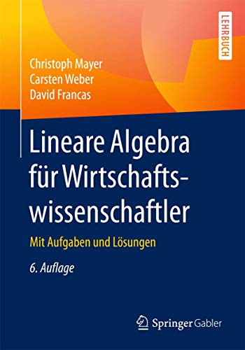 Lineare Algebra fr Wirtschaftsissenschaftler Mit Aufgaben und Lsungen [Paperback]