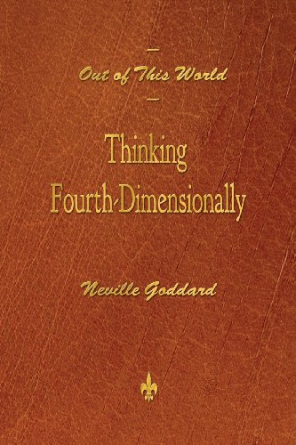 Out Of This World Thinking Fourth-Dimensionally [Paperback]