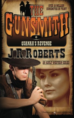 Quanah's Revenge The Gunsmith (volume 8) [Paperback]