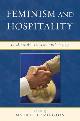 Feminism and Hospitality: Gender in the Host/Guest Relationship [Hardcover]