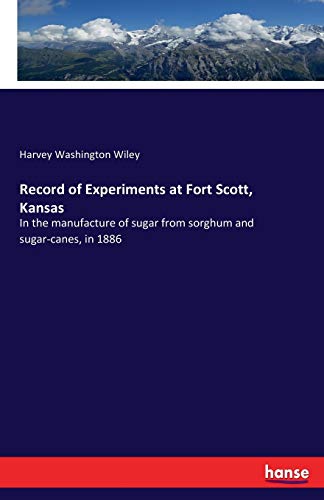 Record of Experiments at Fort Scott, Kansas [Paperback]