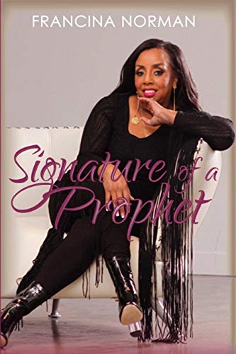 Signature of a Prophet  Leave a Signature That Will Impact Generations to Come [Paperback]