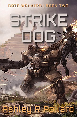 Strike Dog  Military Science Fiction Across a Holographic Multiverse [Paperback]