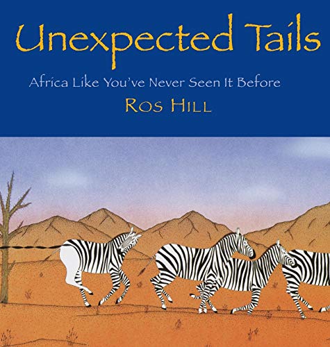 Unexpected Tails Africa Like You've Never Seen It Before [Hardcover]