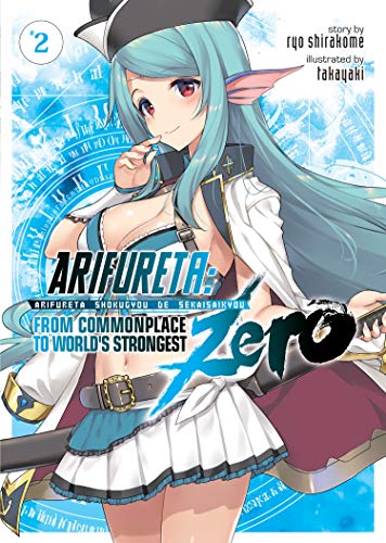 Arifureta: From Commonplace to World's Strongest ZERO (Light Novel) Vol. 2 [Paperback]