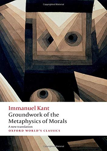 Groundwork for the Metaphysics of Morals [Paperback]