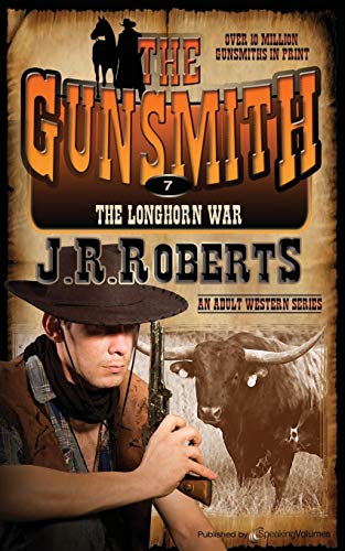 The Longhorn War The Gunsmith (volume 7) [Paperback]