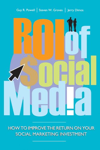 ROI of Social Media: How to Improve the Return on Your Social Marketing Investme [Hardcover]