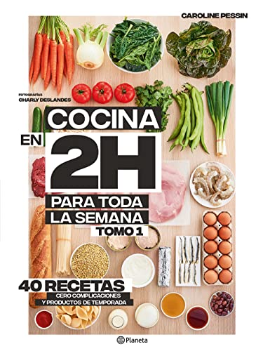 Cocina en 2 horas para toda la semana [Paperb