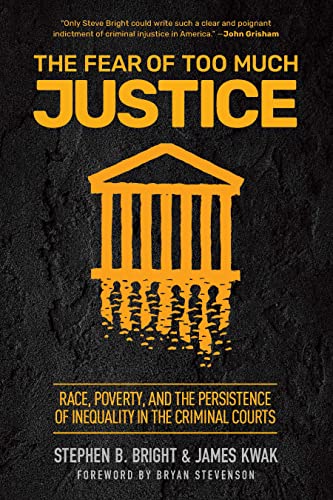 The Fear of Too Much Justice Race, Poverty, and the Persistence of Inequality i [Hardcover]