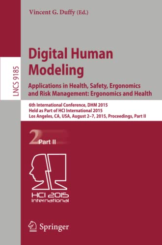 Digital Human Modeling: Applications in Health, Safety, Ergonomics and Risk Mana [Paperback]