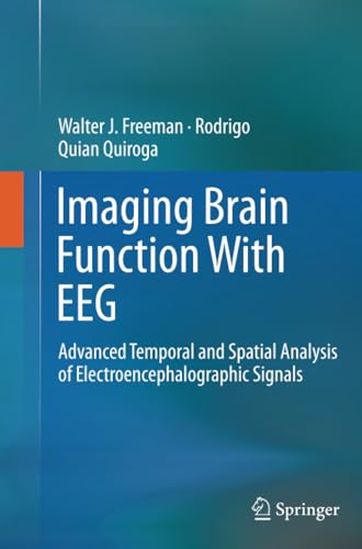 Imaging Brain Function With EEG: Advanced Temporal and Spatial Analysis of Elect [Paperback]