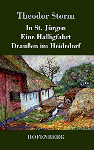 In St. Jurgen / Eine Halligfahrt / Draussen Im Heidedorf