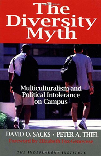 The Diversity Myth: Multiculturalism and Political Intolerance on Campus [Paperback]