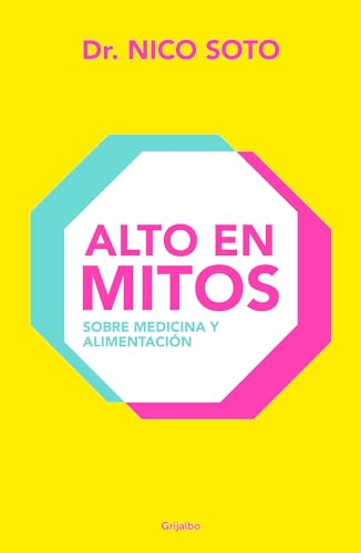 Alto en mitos: Sobre medicina y alimentacin / Beyond the Medical Myths [Paperback]