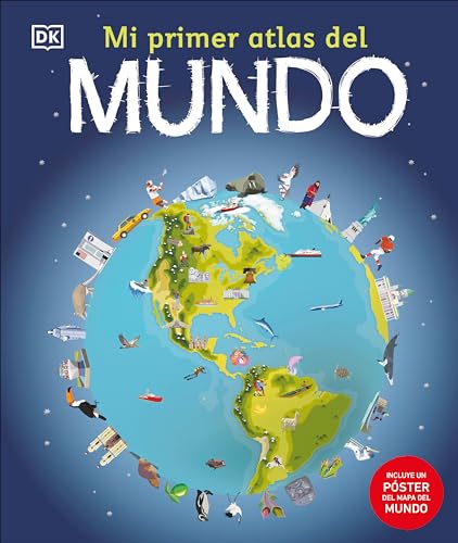 Mi primer atlas del mundo (Children's Illustrated Atlas) [Hardcover]