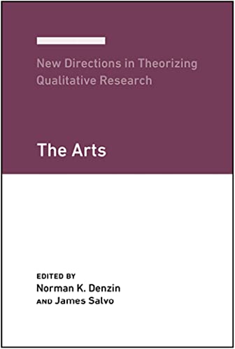 New Directions in Theorizing Qualitative Research: The Arts [Paperback]