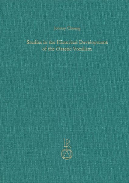 Studies in the Historical Development of the Ossetic Vocalism [Hardcover]