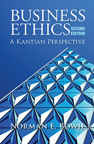 Business Ethics: A Kantian Perspective [Paperback]