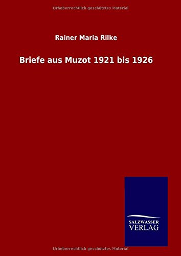 Briefe Aus Muzot 1921 Bis 1926 (german Edition) [Hardcover]