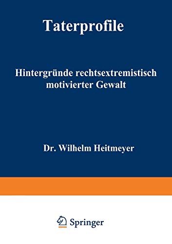 Tterprofile: Hintergrnde rechtsextremistisch motivierter Gewalt [Paperback]