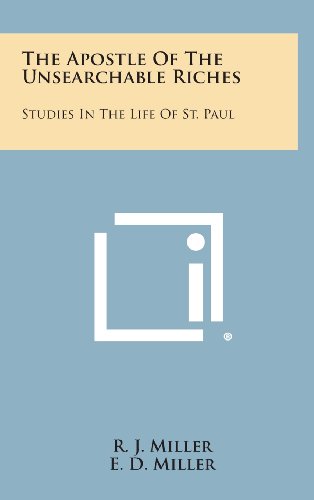 Apostle of the Unsearchable Riches  Studies in the Life of St. Paul [Hardcover]